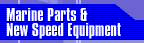 marine parts & new speed equipment